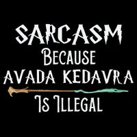 Sarcasm Because Avada Kedavra Is Illegal Witch Impact Tech Backpack
