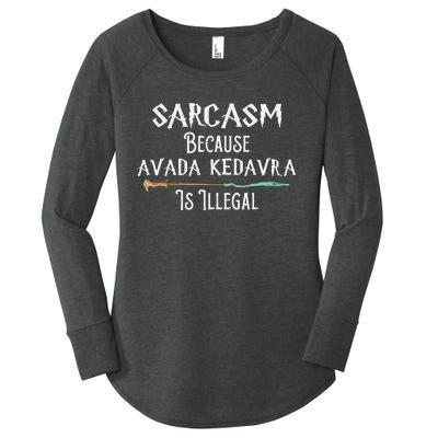 Sarcasm Because Avada Kedavra Is Illegal Witch Women's Perfect Tri Tunic Long Sleeve Shirt