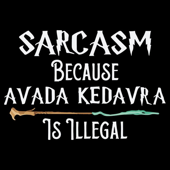 Sarcasm Because Avada Kedavra Is Illegal Witch 16 in Basic Backpack