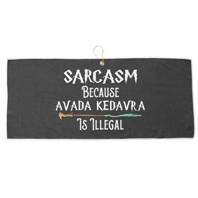 Sarcasm Because Avada Kedavra Is Illegal Witch Large Microfiber Waffle Golf Towel