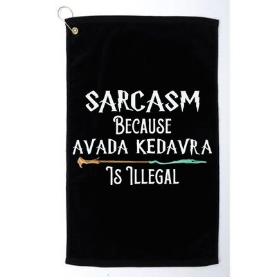 Sarcasm Because Avada Kedavra Is Illegal Witch Golf Towel