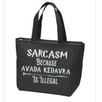 Sarcasm Because Avada Kedavra Is Illegal Witch Zip Tote Bag