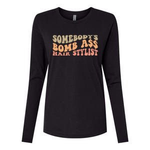 Somebody's Bomb Ass Hairstylist Womens Cotton Relaxed Long Sleeve T-Shirt