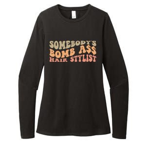 Somebody's Bomb Ass Hairstylist Womens CVC Long Sleeve Shirt