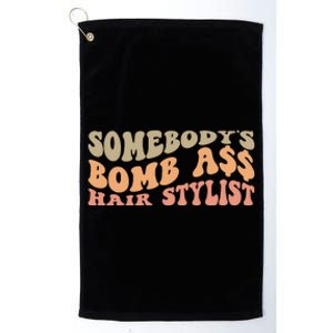 Somebody's Bomb Ass Hairstylist Platinum Collection Golf Towel