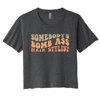 Somebody's Bomb Ass Hairstylist Women's Crop Top Tee