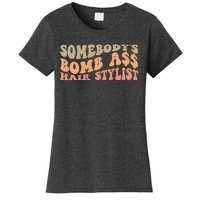 Somebody's Bomb Ass Hairstylist Women's T-Shirt