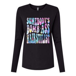 SomebodyS Bomb Ass Hairstylist Groovy Hair Stylist Tie Dye Womens Cotton Relaxed Long Sleeve T-Shirt