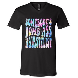 SomebodyS Bomb Ass Hairstylist Groovy Hair Stylist Tie Dye V-Neck T-Shirt