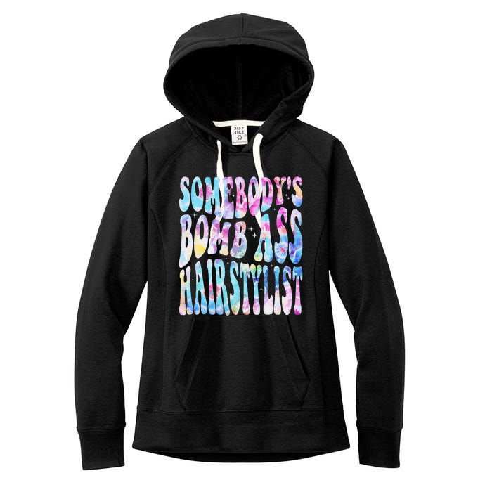 SomebodyS Bomb Ass Hairstylist Groovy Hair Stylist Tie Dye Women's Fleece Hoodie