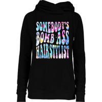 SomebodyS Bomb Ass Hairstylist Groovy Hair Stylist Tie Dye Womens Funnel Neck Pullover Hood