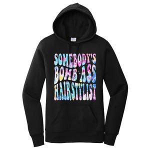 SomebodyS Bomb Ass Hairstylist Groovy Hair Stylist Tie Dye Women's Pullover Hoodie