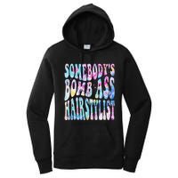 SomebodyS Bomb Ass Hairstylist Groovy Hair Stylist Tie Dye Women's Pullover Hoodie