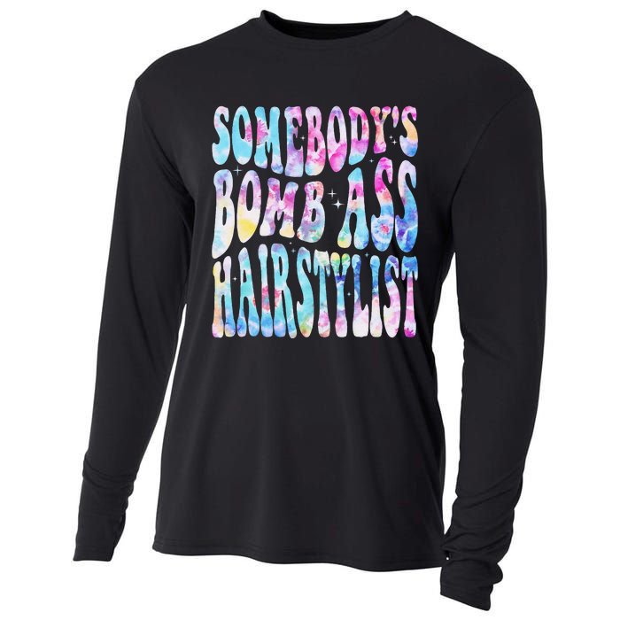 SomebodyS Bomb Ass Hairstylist Groovy Hair Stylist Tie Dye Cooling Performance Long Sleeve Crew