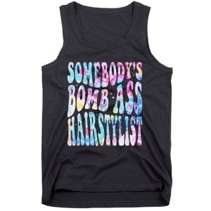 SomebodyS Bomb Ass Hairstylist Groovy Hair Stylist Tie Dye Tank Top