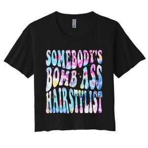 SomebodyS Bomb Ass Hairstylist Groovy Hair Stylist Tie Dye Women's Crop Top Tee