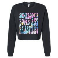 SomebodyS Bomb Ass Hairstylist Groovy Hair Stylist Tie Dye Cropped Pullover Crew