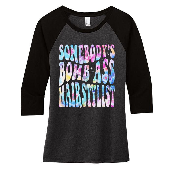 SomebodyS Bomb Ass Hairstylist Groovy Hair Stylist Tie Dye Women's Tri-Blend 3/4-Sleeve Raglan Shirt