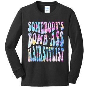 SomebodyS Bomb Ass Hairstylist Groovy Hair Stylist Tie Dye Kids Long Sleeve Shirt