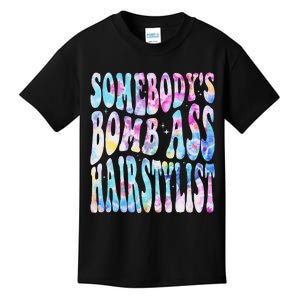 SomebodyS Bomb Ass Hairstylist Groovy Hair Stylist Tie Dye Kids T-Shirt