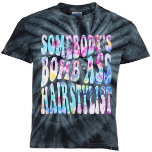 SomebodyS Bomb Ass Hairstylist Groovy Hair Stylist Tie Dye Kids Tie-Dye T-Shirt