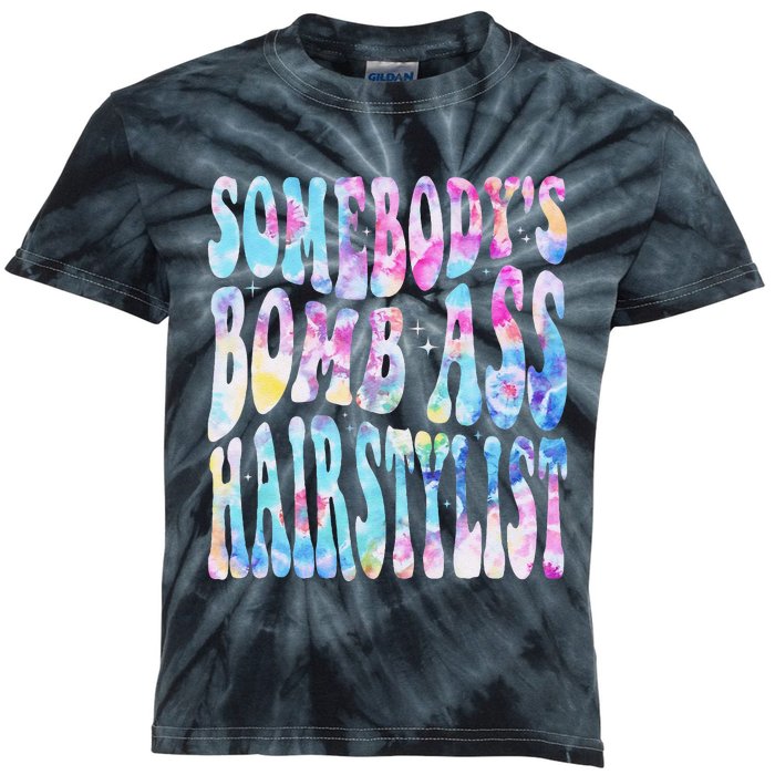 SomebodyS Bomb Ass Hairstylist Groovy Hair Stylist Tie Dye Kids Tie-Dye T-Shirt