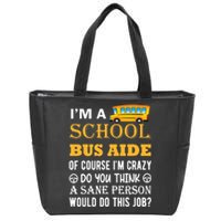 School Bus Aide Funny Back to School Zip Tote Bag