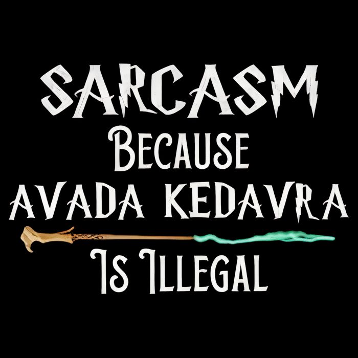 Sarcasm Because Avada Kedavra Is Illegal Witch Impact Tech Backpack