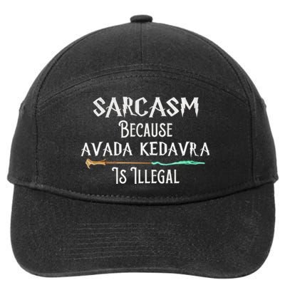 Sarcasm Because Avada Kedavra Is Illegal Witch 7-Panel Snapback Hat