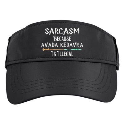 Sarcasm Because Avada Kedavra Is Illegal Witch Adult Drive Performance Visor