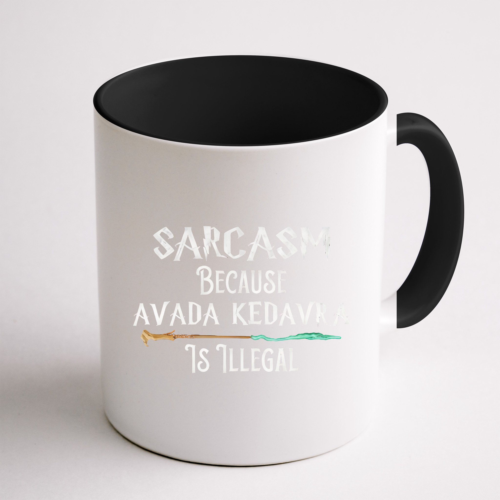Sarcasm Because Avada Kedavra Is Illegal Witch Mug