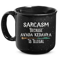 Sarcasm Because Avada Kedavra Is Illegal Witch 15oz Campfire Ceramic Mug