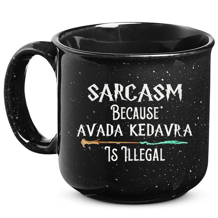Sarcasm Because Avada Kedavra Is Illegal Witch 15oz Campfire Ceramic Mug