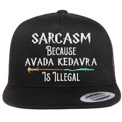 Sarcasm Because Avada Kedavra Is Illegal Witch Flatbill Hat