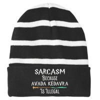 Sarcasm Because Avada Kedavra Is Illegal Witch Striped Beanie with Solid Band