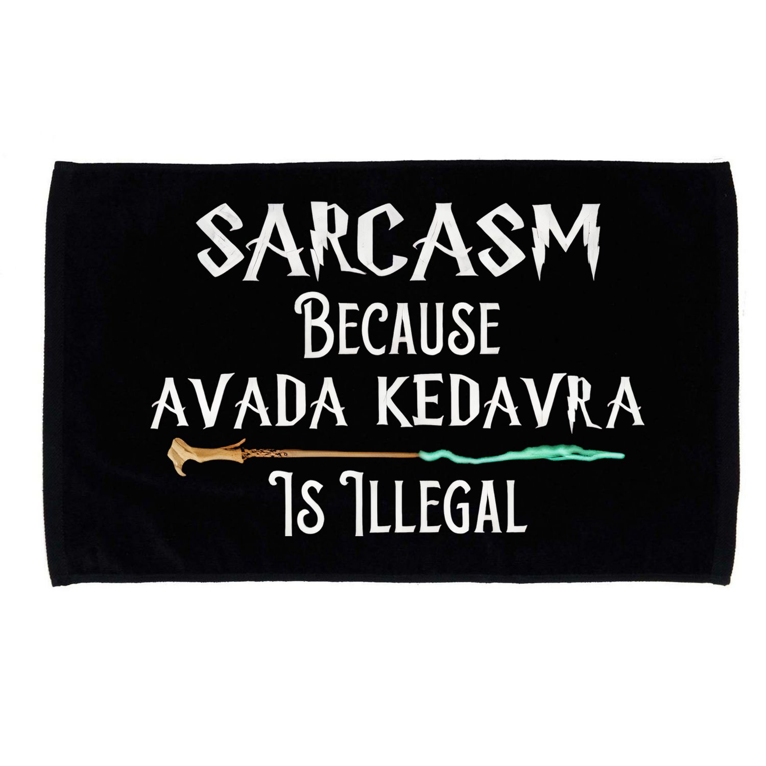 Sarcasm Because Avada Kedavra Is Illegal Witch Microfiber Hand Towel