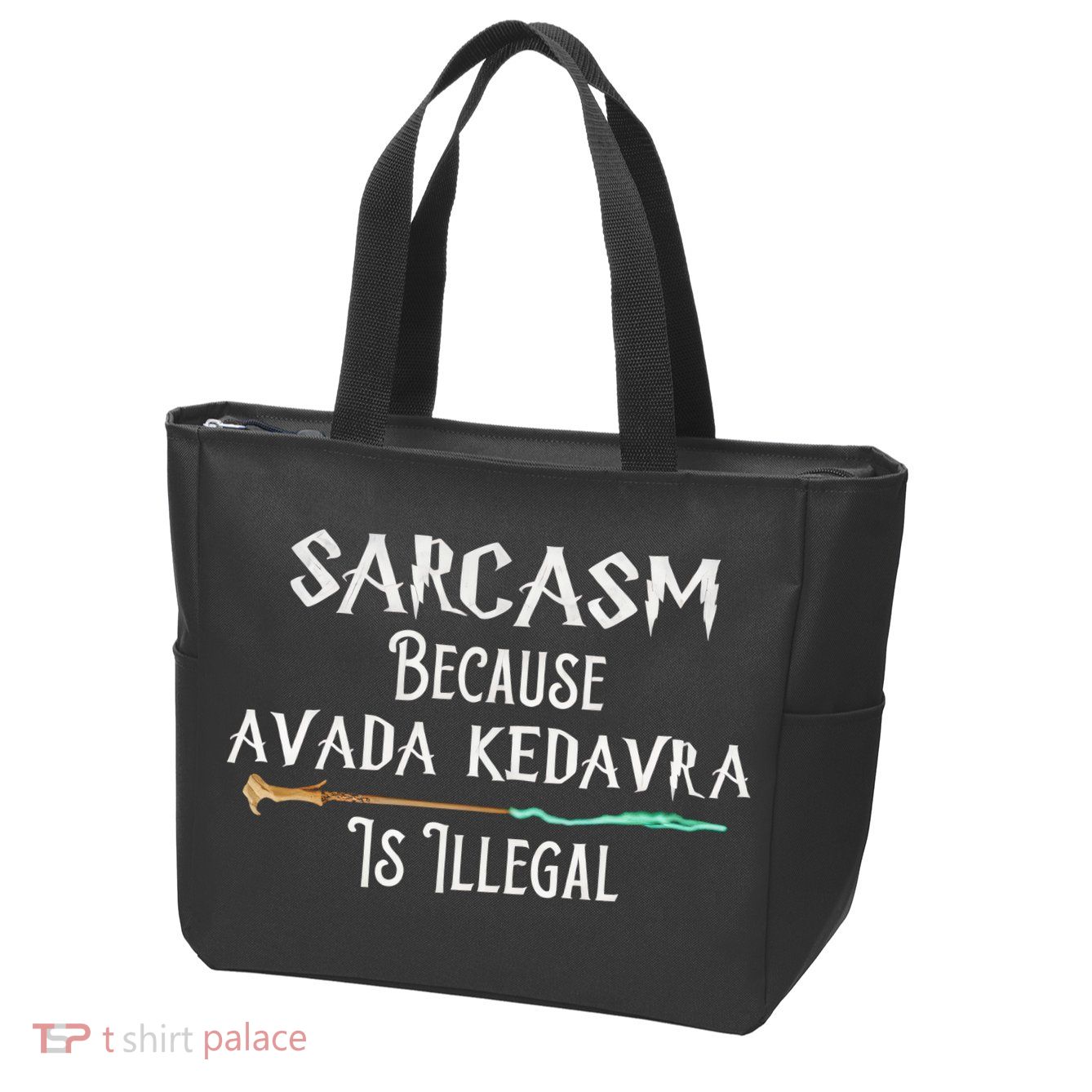 Sarcasm Because Avada Kedavra Is Illegal Witch Zip Tote Bag