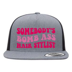 Somebody's Bomb Ass Hairstylist Flat Bill Trucker Hat