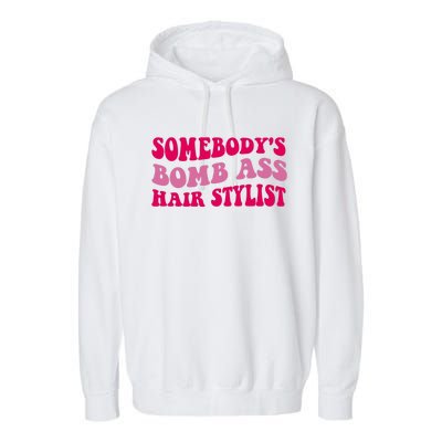 Somebody's Bomb Ass Hairstylist Garment-Dyed Fleece Hoodie