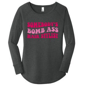 Somebody's Bomb Ass Hairstylist Women's Perfect Tri Tunic Long Sleeve Shirt