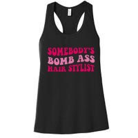 Somebody's Bomb Ass Hairstylist Women's Racerback Tank