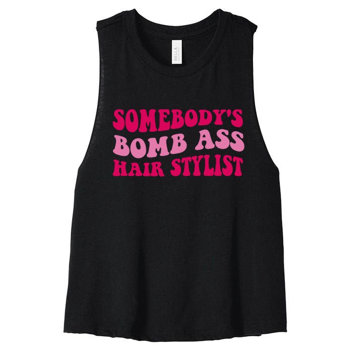 Somebody's Bomb Ass Hairstylist Women's Racerback Cropped Tank