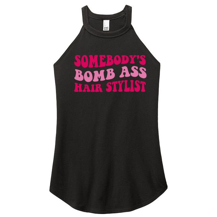 Somebody's Bomb Ass Hairstylist Women's Perfect Tri Rocker Tank