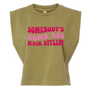 Somebody's Bomb Ass Hairstylist Garment-Dyed Women's Muscle Tee