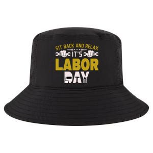 Sit Back And Relax Labor Day Celebration Cool Comfort Performance Bucket Hat