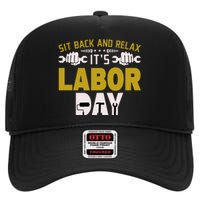 Sit Back And Relax Labor Day Celebration High Crown Mesh Back Trucker Hat