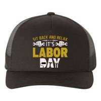 Sit Back And Relax Labor Day Celebration Yupoong Adult 5-Panel Trucker Hat