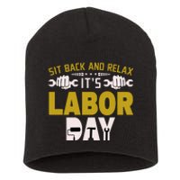 Sit Back And Relax Labor Day Celebration Short Acrylic Beanie