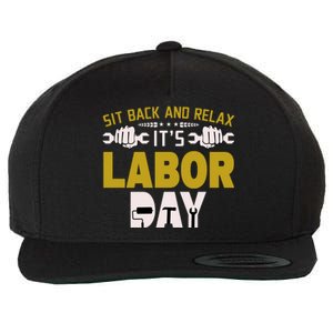 Sit Back And Relax Labor Day Celebration Wool Snapback Cap