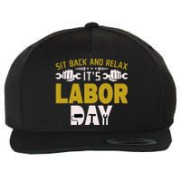 Sit Back And Relax Labor Day Celebration Wool Snapback Cap